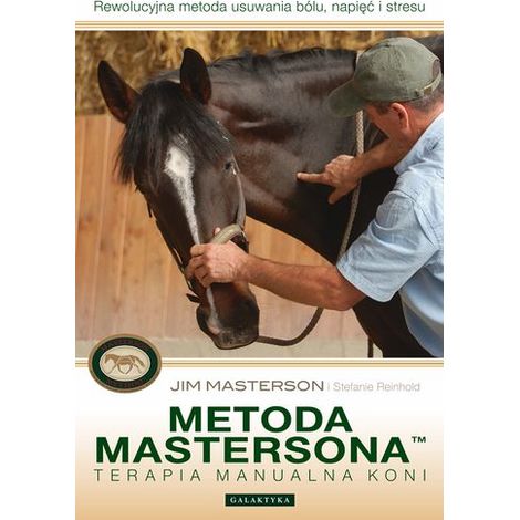 Die Masterson-Methode. Manuelle Therapie mit Pferden
