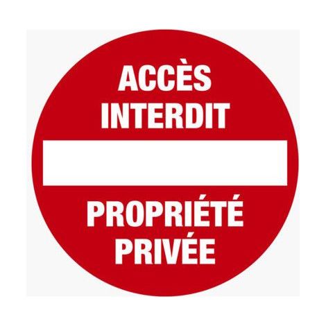 Panneau - Signalétique - Accès interdit - Propriété privée - Rouge - 20 cm