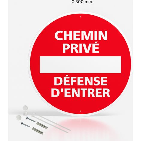 Chemin privé défense d'entrer panneau de signalisation rond en aluminium prépercé avec kit de fixation complet - Diamètre 300 mm