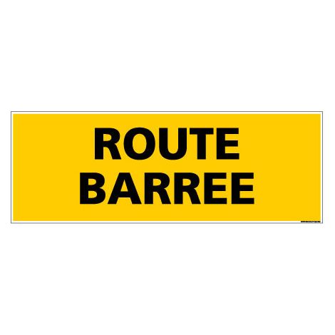 Panneau de Signalisation danger ROUTE BARREE (C0216) - Aluminium 2 mm - 700 x 250 mm