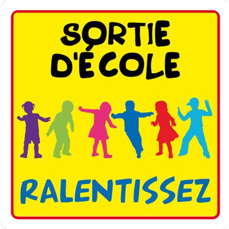 PANNEAU DE SIGNALISATION SORTIE D'ECOLE, RALENTISSEZ (L0626) - Adhésif - 125 x 125 mm