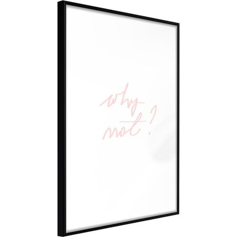 Affiche Murale Encadrée "Why Not" 30 x 42 cm Noir