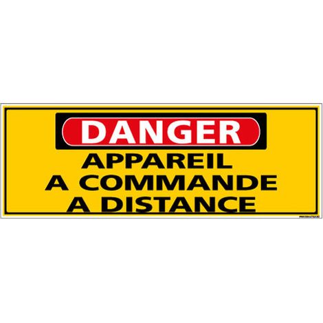 Panneau - DANGER - Appareil a commande a distance (C1313) - Adhésif - 210 x 75 mm