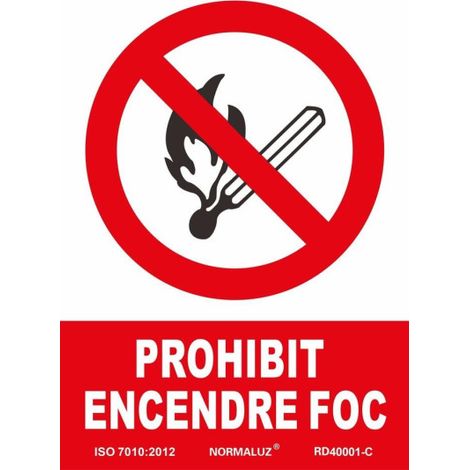 Señal en Catalán de seguridad "Prohibit Encendre Foc", con tintas UV SEKURECO