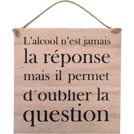 Plaque à suspendre L'ALCOOL N'EST JAMAIS 20 cm (1/2)