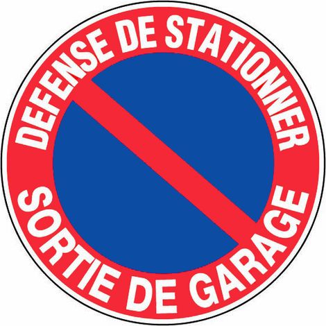 Panneau Défense de stationner sortie de garage - Rigide Ø300mm - 4060156
