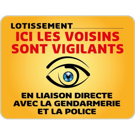 Panneau Lotissement Protection Ici Les Voisins sont Vigilants personnalisable (VG0004) - 650 x 500 mm