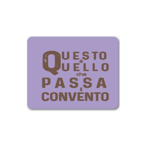 TOVAGLIETTA CON SCRITTA QUESTO È QUELLO CHE PASSA AL CONVENTO, 45X30 CM
