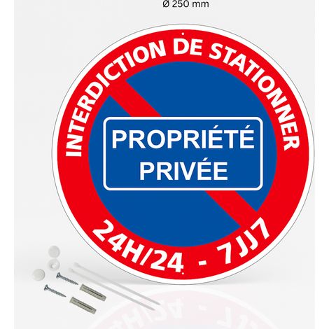 Interdiction de stationner propriété privée 24h/24 7j/7 panneau rond en pvc rigide prépercé avec kit de fixation complet - Diamètre 250 mm