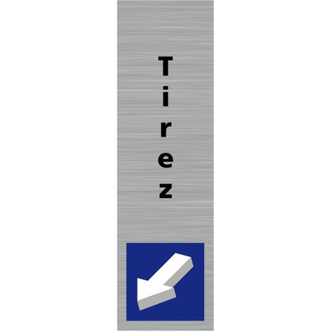 Pictogramme TIREZ (Q0399).- Plaque aluminium brossé - (1/5)