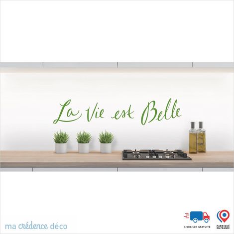 Crédence : LA VIE EST BELLE - Couleur Vert jaune - Alu composite - 60 - 120 (1/3)