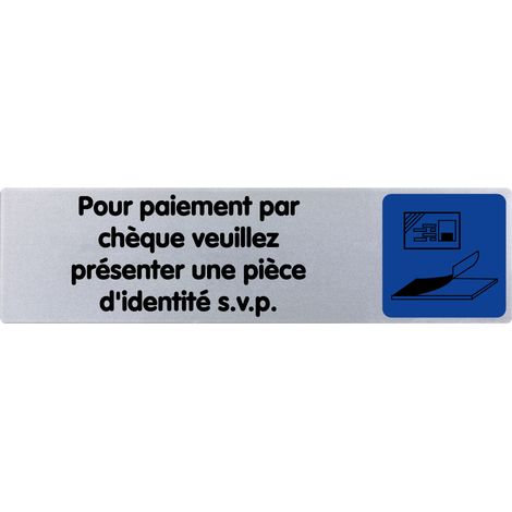 Plaque de porte Pour paiement par chèque veuillez présenter une pièce d'identité SVP - couleur 170x45mm - 4033730