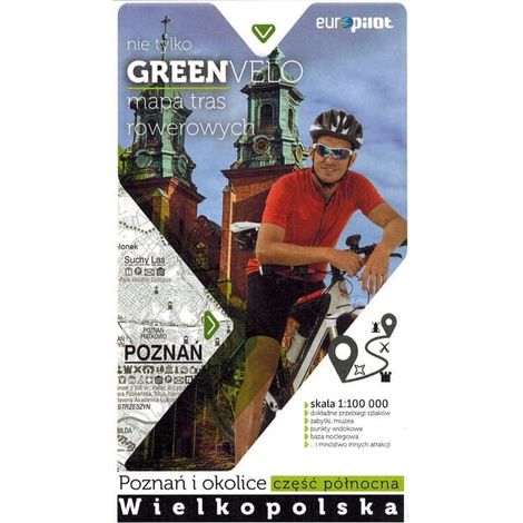 Poznań e dintorni, parte settentrionale. Grande Polonia. Mappa turistica dei percorsi ciclabili. Non solo Green Velo. Euro Pilot (1/5)