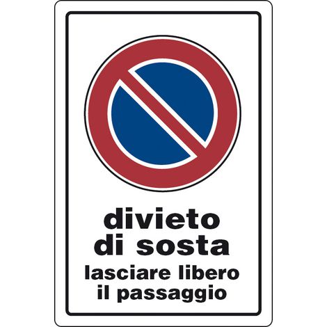 TARGA SEGNALETICA DIVIETO SOSTA LASCIARE LIB. PASSAGGIO- 10,0 pz