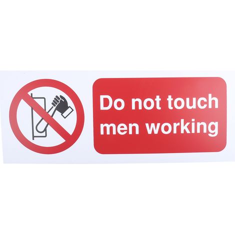 Panneau interdiction, avec pictogramme : Défense de toucher "Do Not Touch Men Working ( Prix pour 1 )