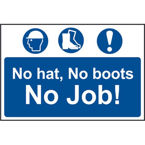 No Hat No Boots No Job - PVC 600 x 400mm SCA4009
