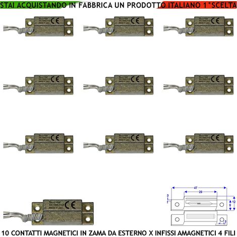 Contatto Magnetico In Zama Esterno 10 Pezzi Sensori Reed Collegamento 4 Fili 2 NC Allarme Tensione Transito Max 30 V 10 W Carico Resistivo Antifurto Infissi Non Ferrosi Forma Parallelepipedo Pr. IP65