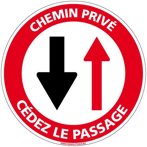 PANNEAU INTERDICTION DE CIRCULER - CHEMIN PRIVE CÉDEZ LE PASSAGE (L0166) - Plastique PVC 1,5 mm - Diamètre 125 mm