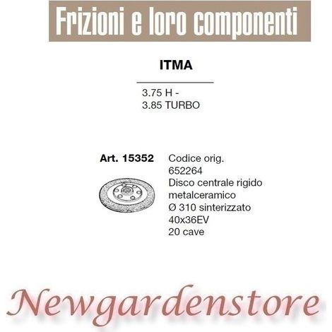 Disco centrale frizione 15352 3.75 H 3.85 TURBO ITMA 40x36 310mm 20 cave 652264