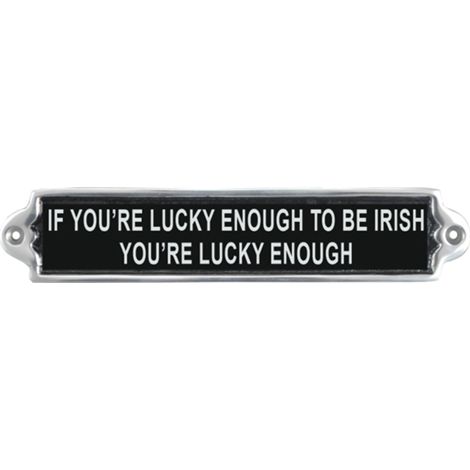 "If You're Lucky Enough" Wall Plaque - Aluminium - L1 x W30 x H6 cm