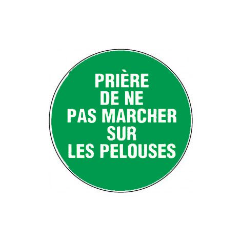 Panneau Prière de ne pas marcher sur les pelouses - Rigide Ø450mm - 4080406