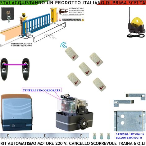 CANCELLO SCORREVOLE 6 Q.LI KIT AUTOMATISMO MOTORE 220 V 5 RADIOCOMANDI 5 CREMAGLIERE ACCIAIO SELETTORE FOTOCELLULE FARO ANTENNA (1/4)