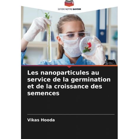 Les nanoparticules au service de la germination et de la croissance des semences (1/2)