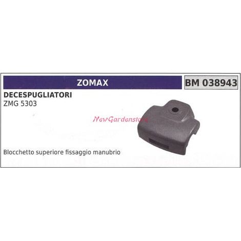 Blocchetto superiore manubrio ZOMAX decespugliatore ZMG 5303 038943