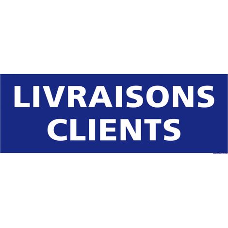 PANNEAU DE SIGNALISATION LIVRAISONS CLIENTS (G1065) - Adhésif - 210 x 75 mm