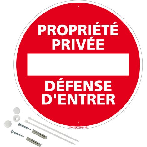 Panneau de signalisation rétro réfléchissant rond prépercé PVC ou ALU diam 250mm ou 300mm + Kit de fixation pour pose facile, rapide - Propriété privée défense d'entrer - Aluminium 2 mm - Rétroréfléch