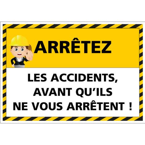 Panneau signalisation - Arrêtez les accidents avant qu'ils ne vous Arrêtent (D0963) - Femme - 210 x 150 mm