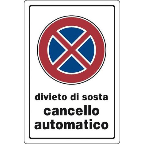 Targa Segnaletica in Pvc Divieto di Sosta - Cancello Automatico 30X20Cm