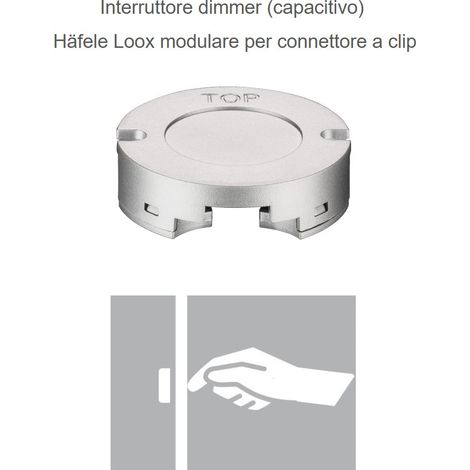 INTERRUTTORE CAPACITIVO HAFELE LOOX ON/OFF E DIMMER 833.89.133 SENZA CAVO (1/2)