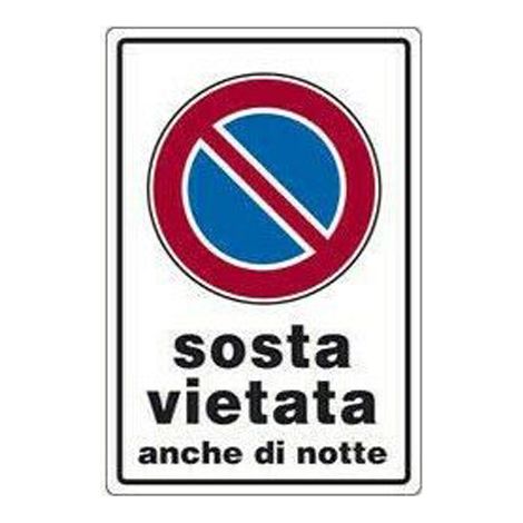Cartello Sosta Vietata anche di notte negozi 30CMx20CM