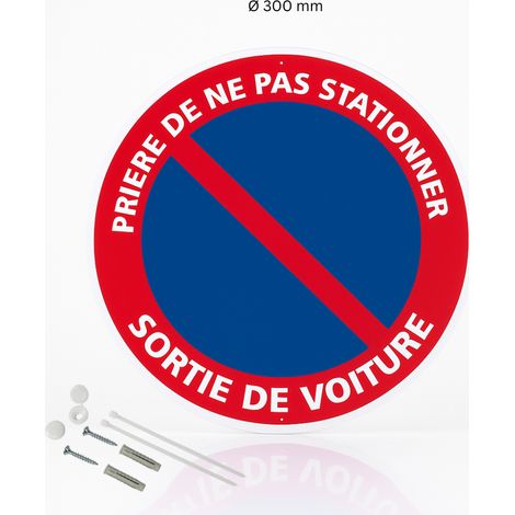 Prière de ne pas stationner sortie de voiture panneau de signalisation rond en aluminium prépercé avec kit de fixation complet - Diamètre 300 mm