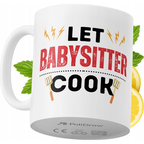 Lustiger Becher für Babysitter, Kaffee- oder Teebecher mit witzigem Textdesign, ideal für Geburtstage, Namenstage, Feiertage und besondere Anlässe. Hochwertiger Becher für Zuhause, Büro und Arbeit. Fa