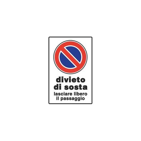 Cartello Divieto di Sosta Lasciare Libero Il Passaggio 20 CMX30H 10 Pezzi