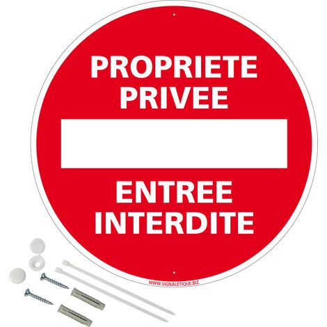 Panneau de signalisation rétro réfléchissant rond prépercé PVC ou ALU diam 250mm ou 300mm + Kit de fixation pour pose facile, rapide - Propriété privée entrée interdite - Aluminium 2 mm - Rétroréfléch