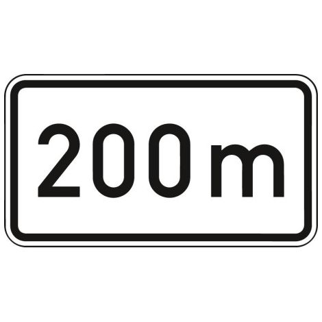 Panneau ZZ.1004. 231x420mm Texte : 200m Label de qualité RAL film RA1 (1/2)