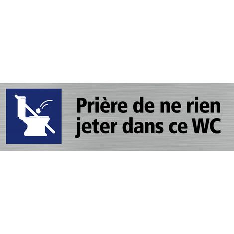 Pictogramme NE RIEN JETER DANS CE WC (Q0129).- Plaque aluminium brossé - (1/5)