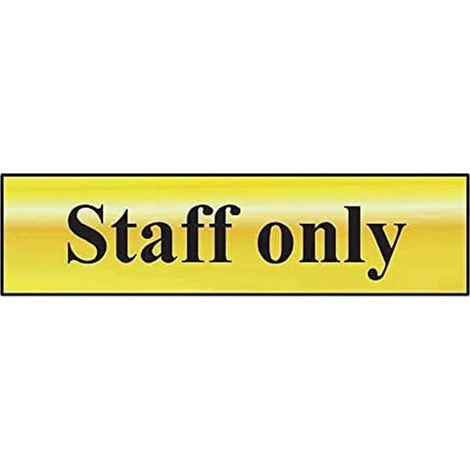 Scan 6013 Staff Only - Polished Brass Effect 200 x 50mm SCA6013 (1/2)