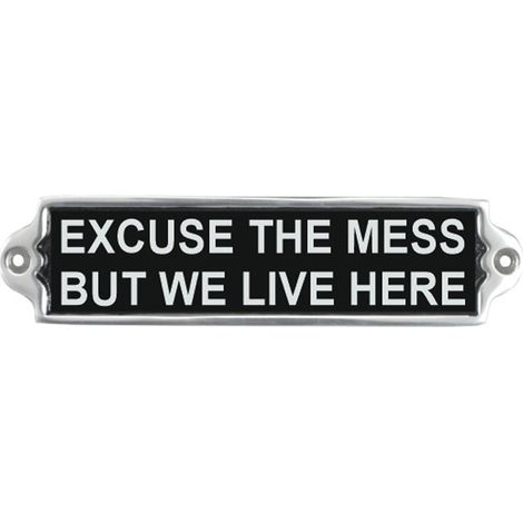 "Excuse The Mess" Wall Plaque - Aluminium - L1 x W20 x H6 cm