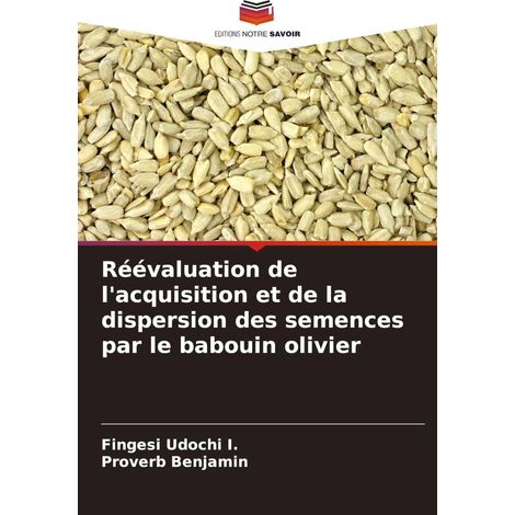 Réévaluation de l'acquisition et de la dispersion des semences par le babouin olivier