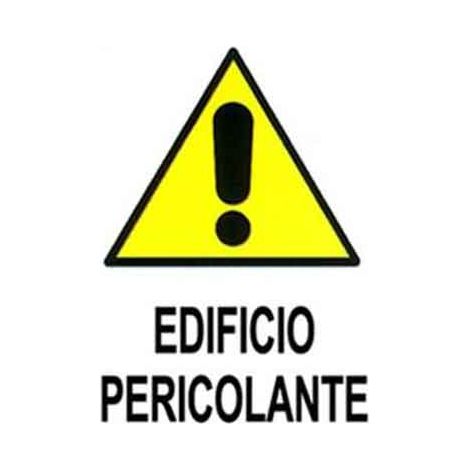CARTELLO 'EDIFICIO PERICOLANTE' 40x60 cm
