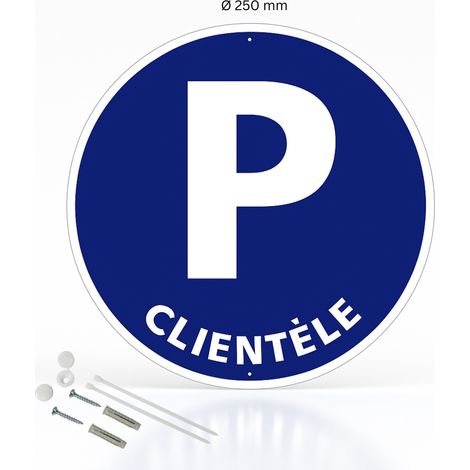 Parking clientèle panneau de signalisation rond en pvc rigide prépercé avec kit de fixation complet - Diamètre 250 mm