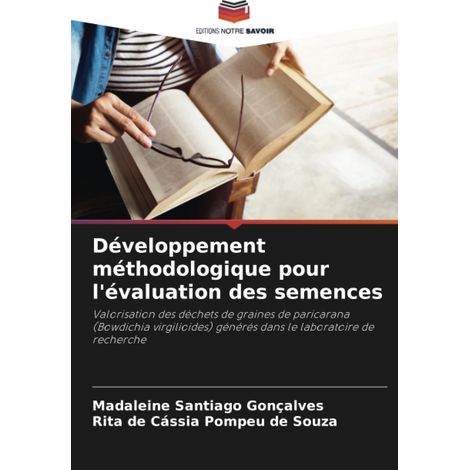 Développement méthodologique pour l'évaluation des semences Valorisation des déchets de graines de paricarana Bowdichia virgilioides générés dans le laboratoire de recherche