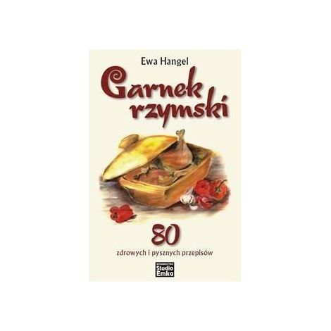 Pentola romana: 80 ricette sane e deliziose