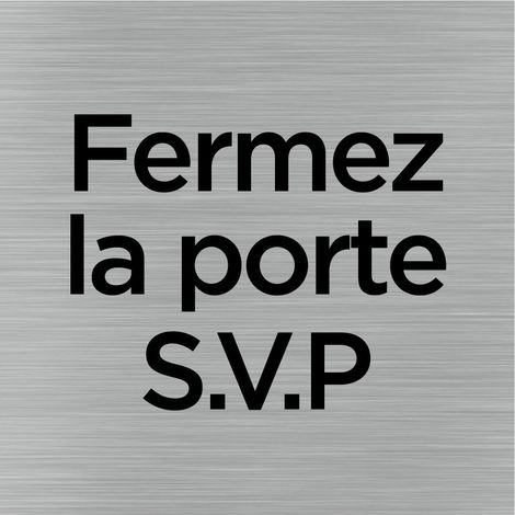Pictogramme Fermez la porte S.- Adhésif aspect aluminium brossé - (1/5)