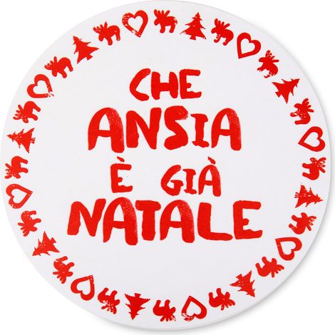 Tovaglietta tonda “che ansia è già Natale” D36cm
