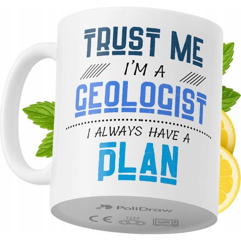 Lustige Kaffeetasse für Geologen mit witzigem Textdesign – ideal für Geburtstage, Namenstage, Feiertage und besondere Anlässe. Hochwertige Tasse für Zuhause, Büro und Arbeit. Farbe: Weiß, 330 ml.